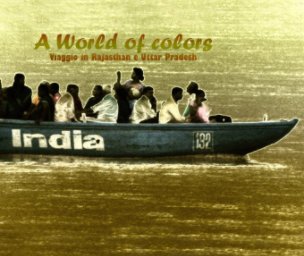 INDIA - A WORLD OF COLORS book cover