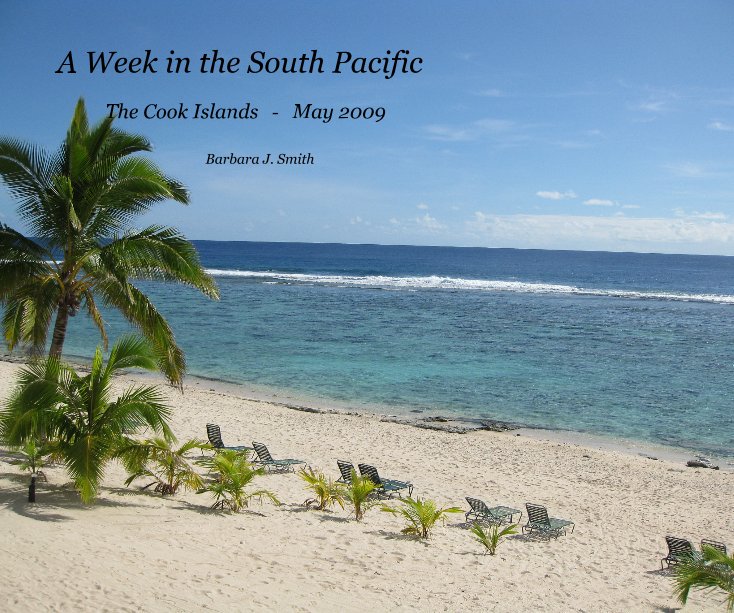 View A Week in the South Pacific by Barbara J. Smith