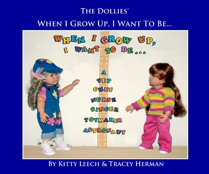 Ver The Dollies' When I Grow Up, I Want To Be... por Kitty Leech & Tracey Herman