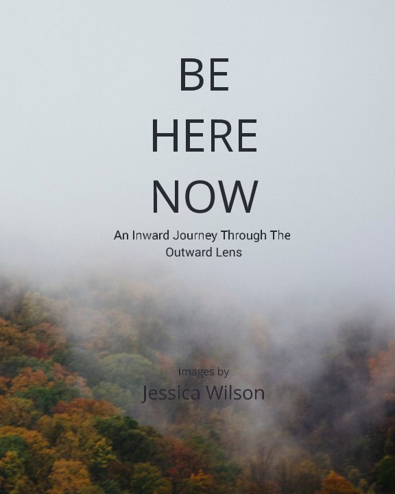 Ver Be Here Now por Jessica Wilson