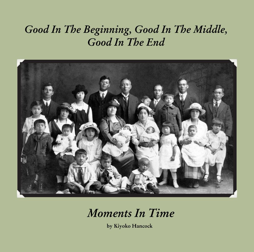Ver Good In The Beginning, Good In The Middle, Good In The End por Kiyoko Hancock
