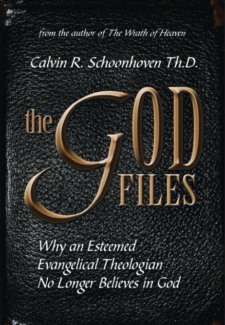 View The God Files by Calvin Robert Schoonhoven ThD