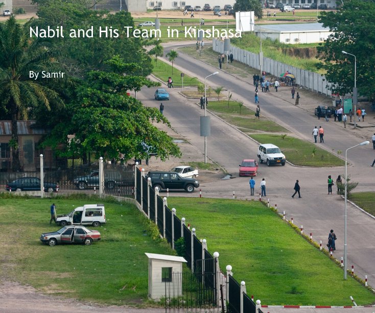 View Nabil and His Team in Kinshasa by Samir