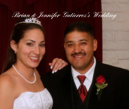 Brian & Jennifer Gutierrez's Wedding book cover