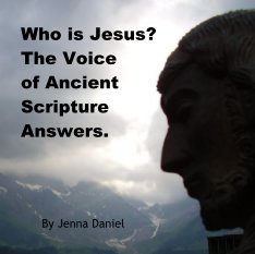 Who is Jesus?The Voice of AncientScriptureAnswers. book cover