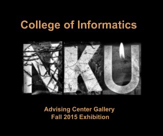 College of Informatics Advising Center Gallery Fall 2015 Exhibition book cover