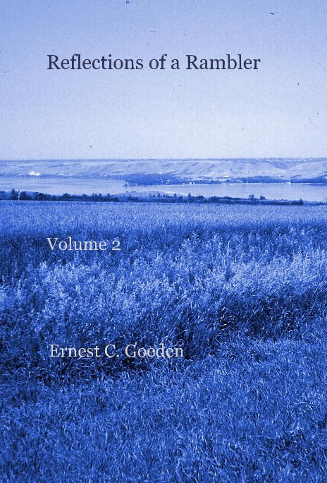 View Reflections of a Rambler Volume 2 by Ernest C. Goeden