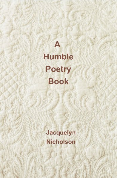 View A Humble Poetry Book by Jacquelyn Nicholson