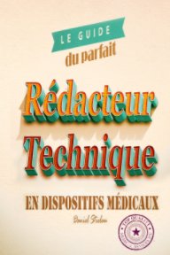 Le guide du parfait rédacteur technique en dispositifs médicaux book cover