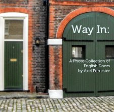 Way In:      A Photo Collection of English Doors by Axel Forrester book cover