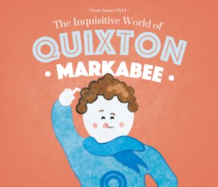 The Inquisitive World of Quixton Markabee book cover