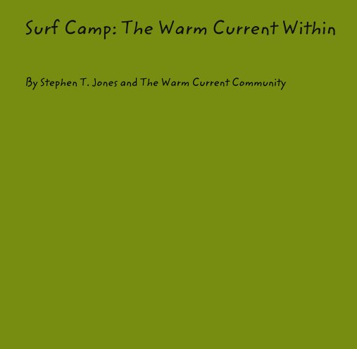 View Surf Camp: The Warm Current Within by Jedi Steve