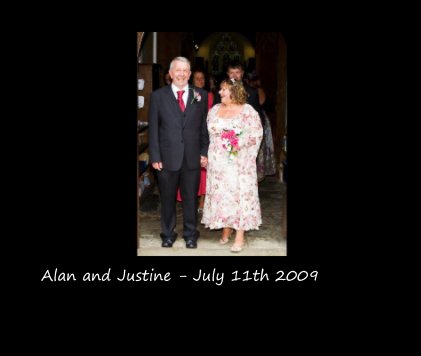 Alan and Justine - July 11th 2009 book cover