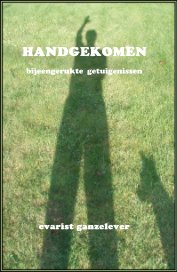 HANDGEKOMEN bijeengerukte getuigenissen book cover