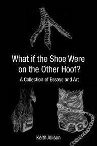 What if the Shoe Were On the Other Hoof? book cover