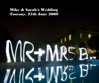 Mike & Sarah's Wedding Tuscany, 25th June 2009 book cover