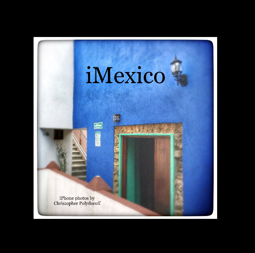Ver iMexico por iPhone photos by Christopher Polydoroff