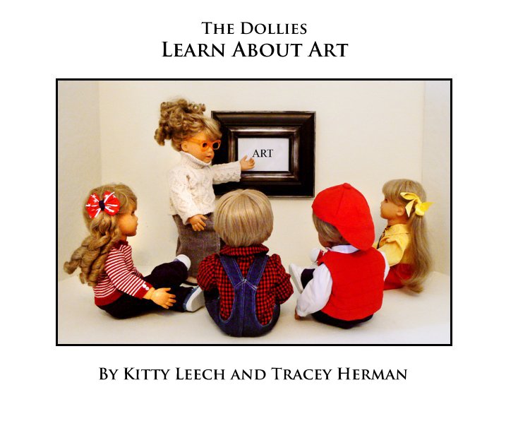 Ver The Dollies Learn About Art por Kitty Leech and Tracey Herman