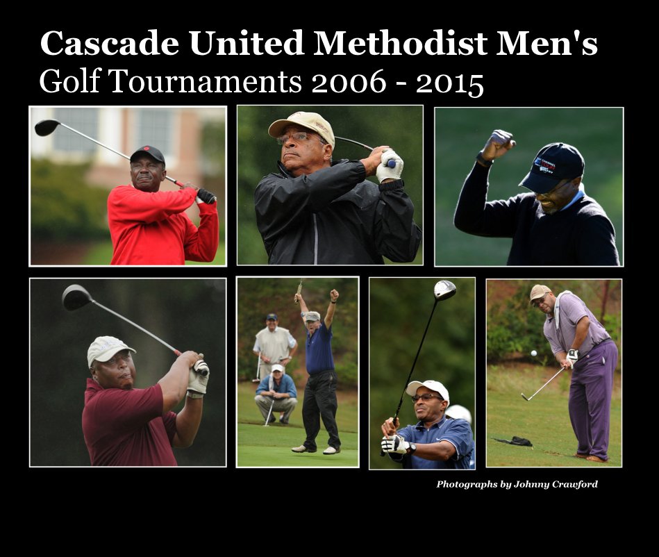 Ver Cascade United Methodist Men's Golf Tournaments 2006 - 2015 por Johnny Crawford
