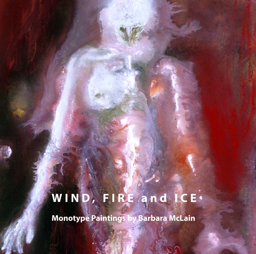 View Wind, Fire and Ice by Barbara McLain