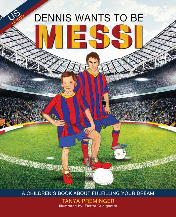 View Dennis Wants to be Messi by Tanya Preminger
