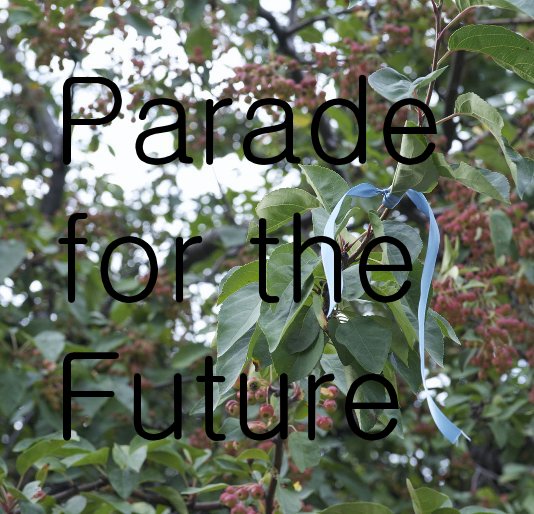 View Parade for the Future by P l a t f o r m 2