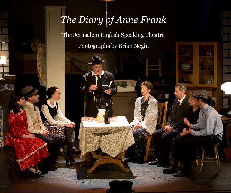 Bekijk The Diary of Anne Frank op Photographs by Brian Negin