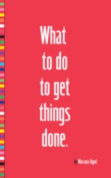 What to do to get things done book cover
