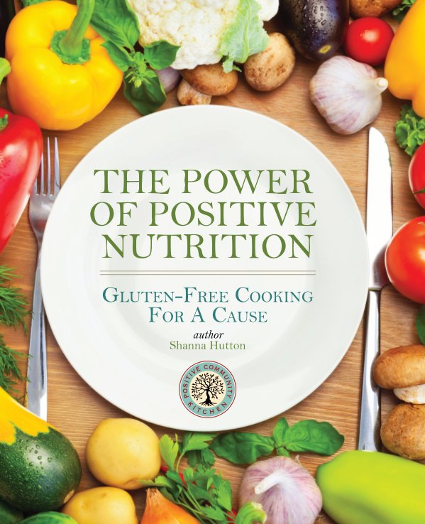View The Power of Positive Nutrition by Shanna Hutton