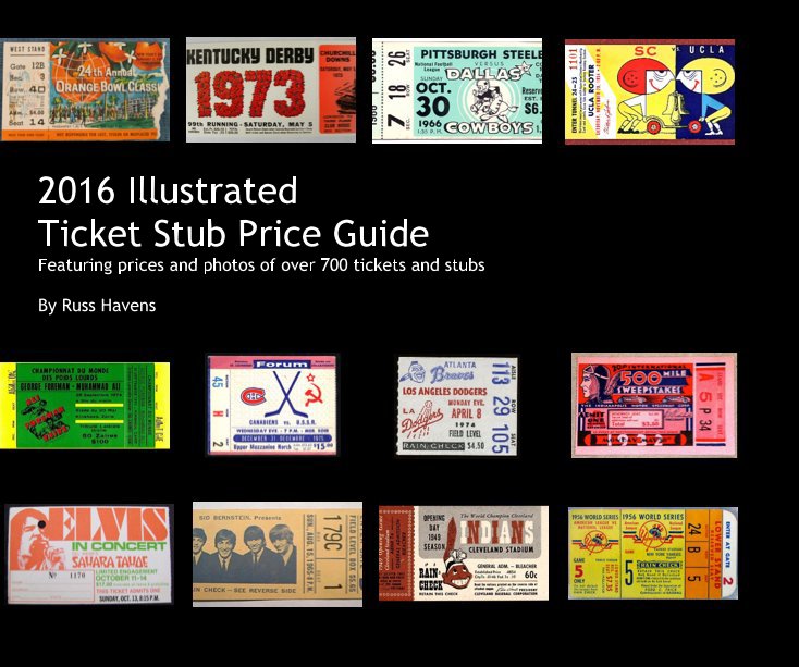 View 2016 Illustrated Ticket Stub Price Guide by Russ Havens