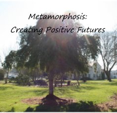 Metamorphosis: Creating Positive Futures book cover