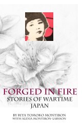 Forged In Fire: Stories of Wartime Japan book cover