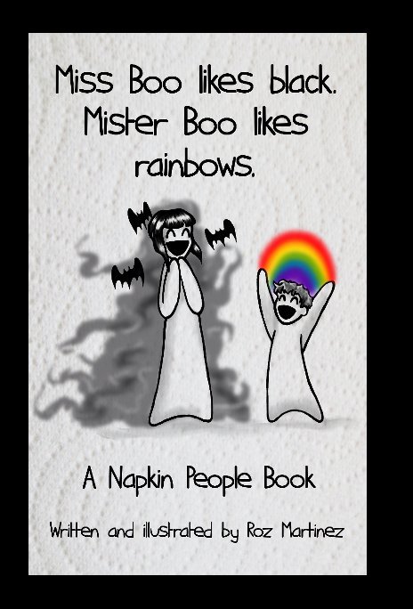 View Miss Boo likes black. Mister Boo likes rainbows. by Roz Martinez