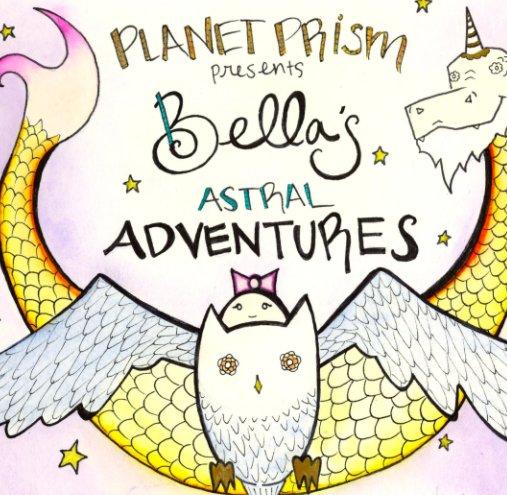 View Bella's Astral Adventures by Indigo Greenleaf