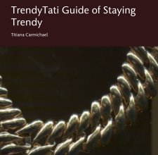 TrendyTati Guide of Staying Trendy book cover