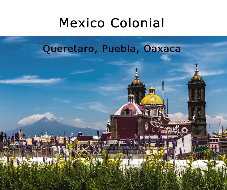 Bekijk Mexico Colonial op Jean-Francois Baron