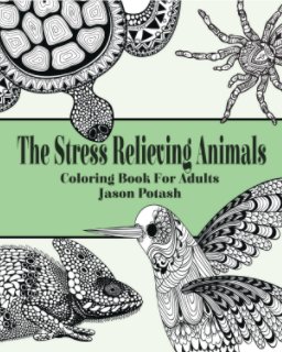 The Stress Relieving Animals Coloring Book for Adults book cover