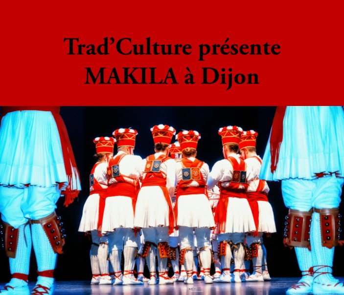 Ver Trad'Culture présente MAKILA à Dijon por Bertrand Chambarlhac
