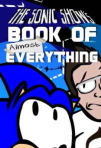 The Sonic Show's Book Of Almost Everything book cover