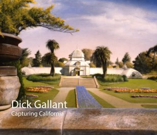 Dick Gallant: Capturing California book cover