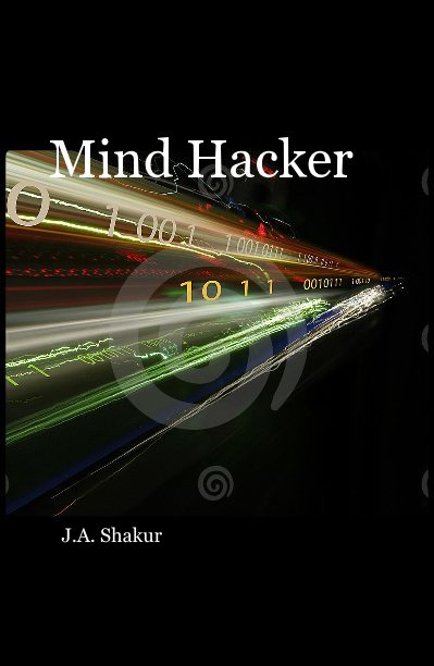 View Mind Hacker by J.A. Shakur