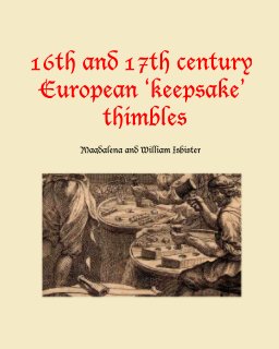 16th and 17th century European 'keepsake' thimbles book cover