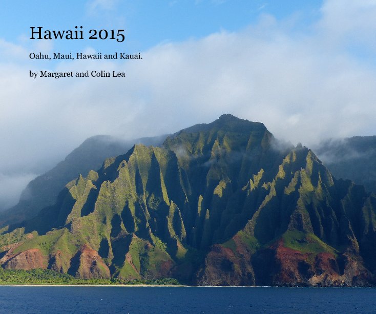 View Hawaii 2015 by Margaret and Colin Lea