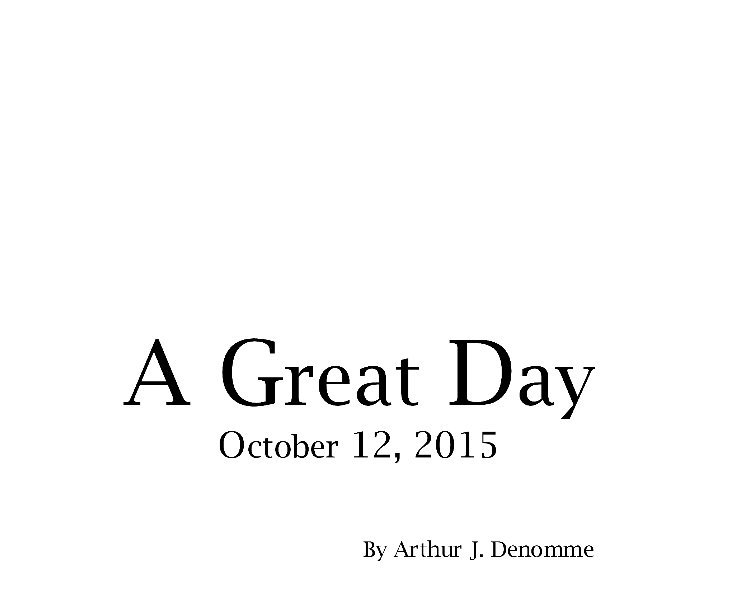 Ver A Great Day por Arthur J. Denomme