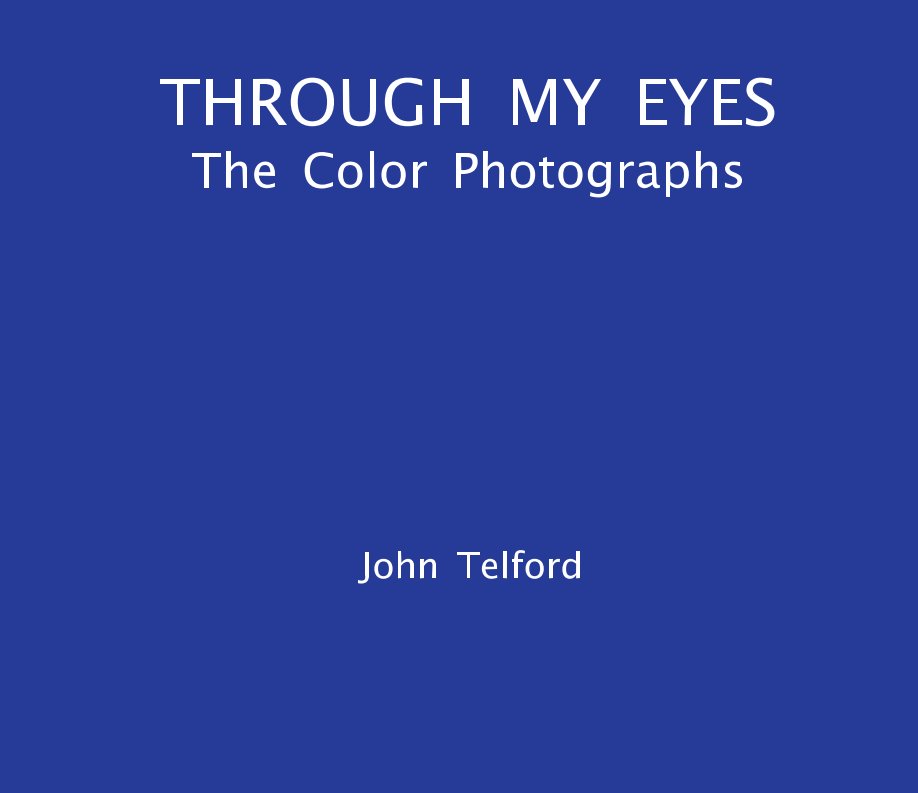View Through My Eyes by John Telford