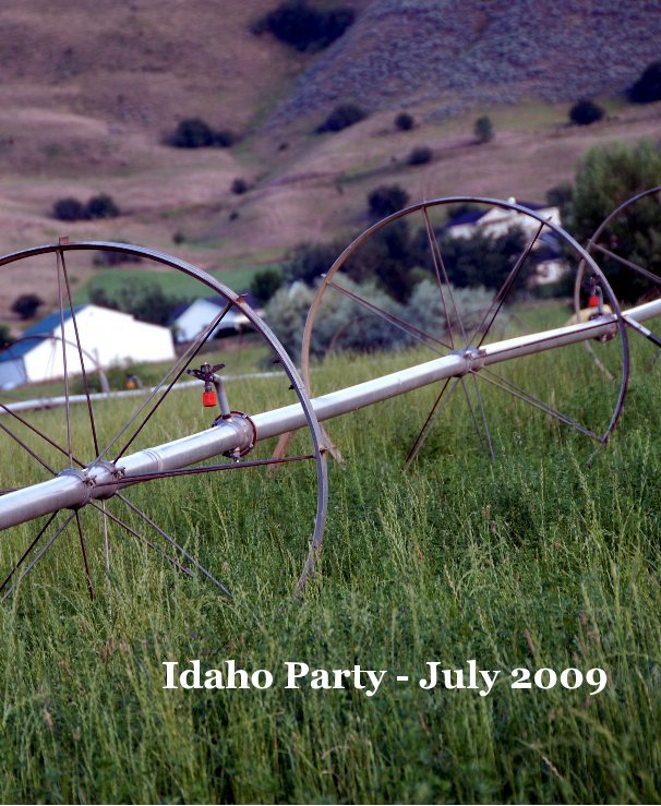 View Idaho Party - July 2009 by Love, Ganny