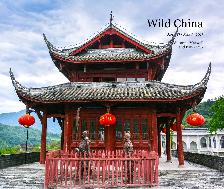 View Wild China by Susanna Maxwell and Barry Lutz