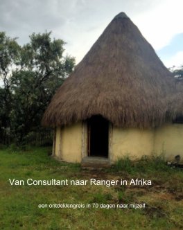 Van consultant naar ranger in Afrika book cover