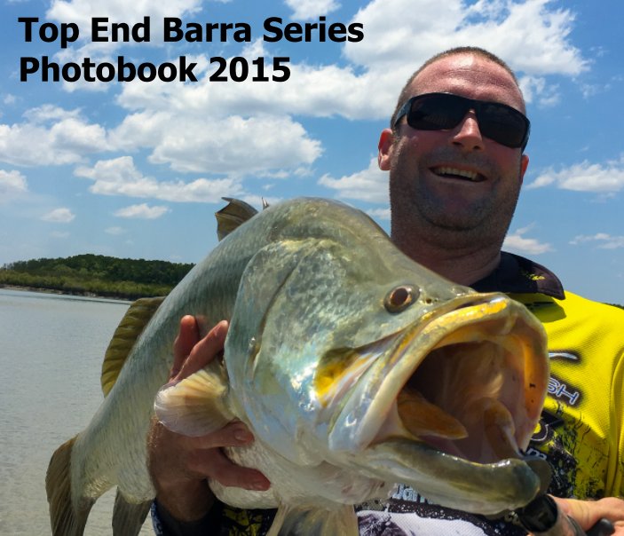 View Top End Barra Series 2015 by Bruce Dunn