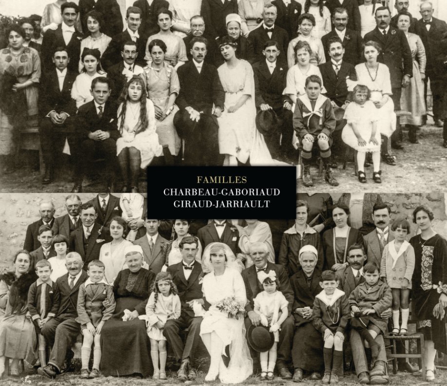 Ver Les familles Charbeau-Gaboriaud et Giraud-Jarriault por Stéphane Charbeau